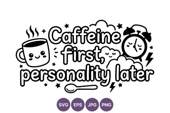Caffeine First Funny Coffee Cup Line Art Graphics Review