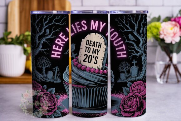 Here Lies My Youth Cupcake Tumbler PNG Graphics